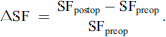 $$ \Delta\mathrm{SF}\mathrm{\enspace }=\enspace \frac{{\mathrm{SF}}_{\mathrm{post}\mathrm{op}}-{\mathrm{SF}}_{\mathrm{pre}\mathrm{op}}}{{\mathrm{SF}}_{\mathrm{pre}\mathrm{op}}}. $$